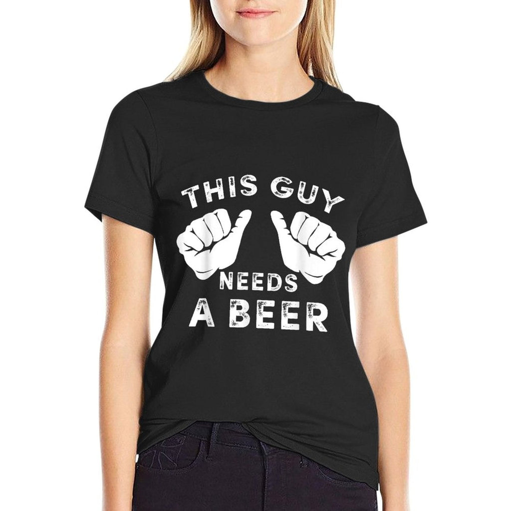 This Guy Needs A Beer - Funny Mens Drinking Gift T-Shirt